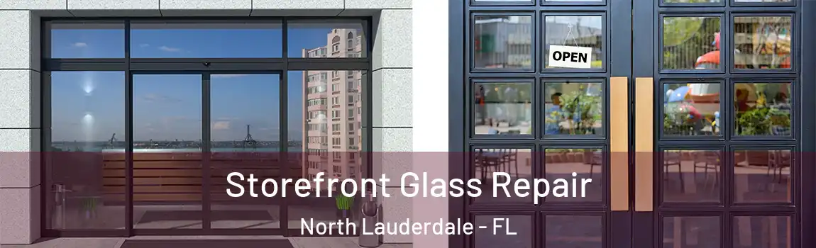  Storefront Glass Repair North Lauderdale - FL